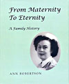 From maternity to eternity by Ann Roberston, another publication from YouByYou