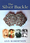 The Silver Buckle, a novel by Ann Robertson